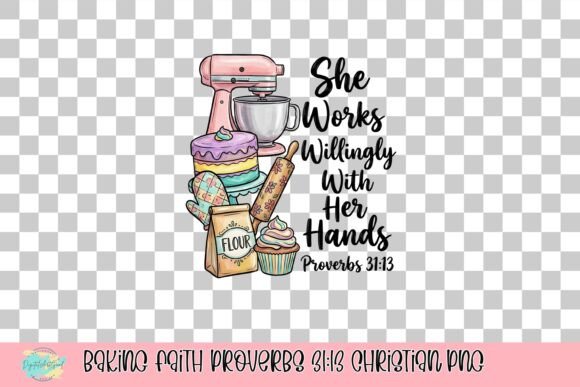 Baking Faith Proverbs 31:13 Christian PNG T-Shirt Designs