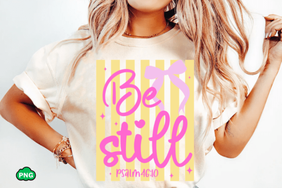 Be Still Psalm 46:10 SVG & PNG for T-Shirt Designs