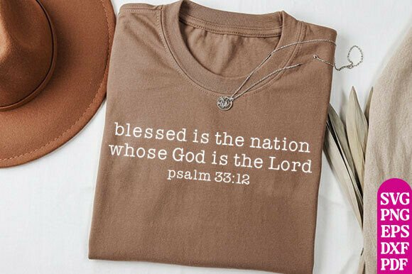 Christian 4th of July Shirt, Psalm 33:12 T-Shirt Designs