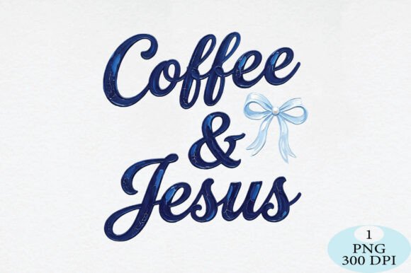 Coquette Coffee and Jesus PNG for T-Shirt Designs