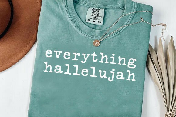 Everything Hallelujah PNG, Christian PNG — T-Shirt Designs