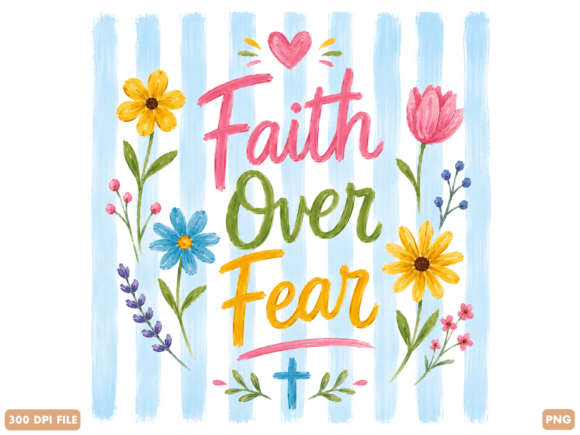 Faith over Fear Floral Christian PNG T-Shirt Designs
