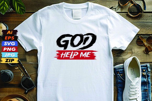 God Help Me Christian T-Shirt Designs