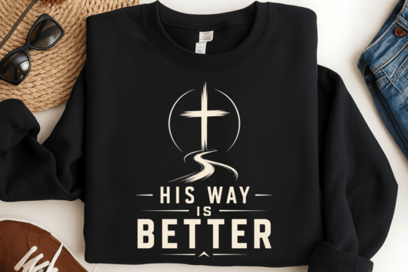 His Way is Better Christian Faith PNG T-Shirt Designs