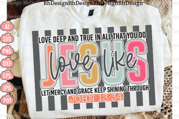 Love Like Jesus SVG: Bible Design for T-Shirt Designs